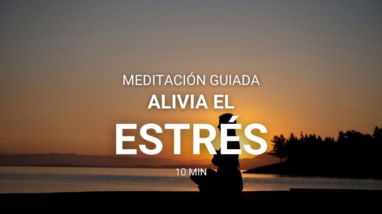 Meditación guiada para aliviar el estrés y la ansiedad | 10 min - YouTube