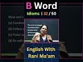 B Word Idioms | 32/50 | English With Rani Ma'am |For All Exams | CGL, CHSL, MTS, CDS, NDA, GD, Steno