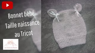 Bonnet bébé taille naissance au tricot - YouTube