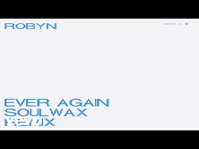 ROBYN, SOULWAX - Ever Again