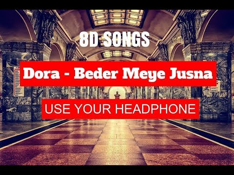 Dora   Beder Meye Jusna ft Fahim  George8D AUDIO