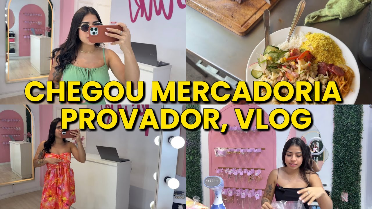 VLOG: ABRINDO MERCADORIA + PROVADOR | Rotina de uma dona de loja feminina no bairro 