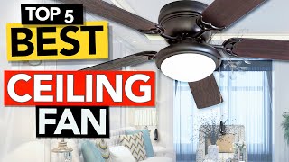 ✅ Best Ceiling Fans to buy | Our top 5 picks