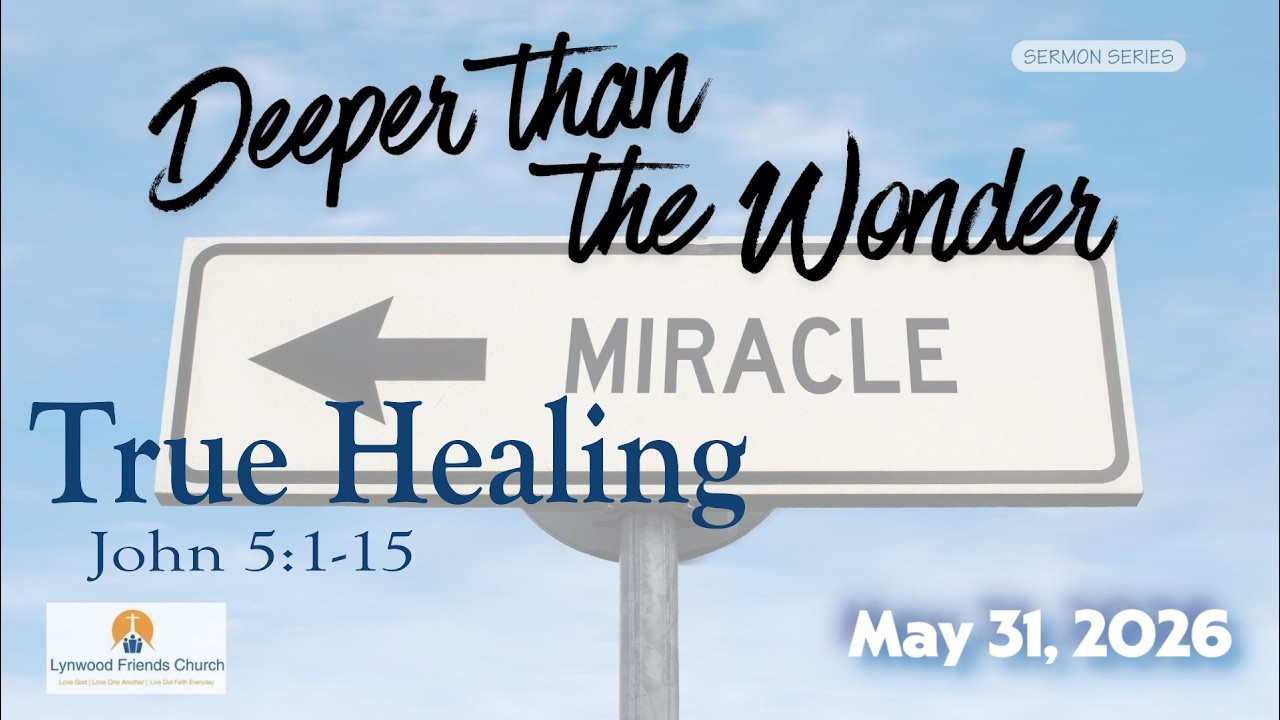 True Healing: John 5:1-15 (Sermon Recorded Live May 31, 2026))