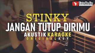 jangan tutup dirimu - stinky (akustik karaoke)