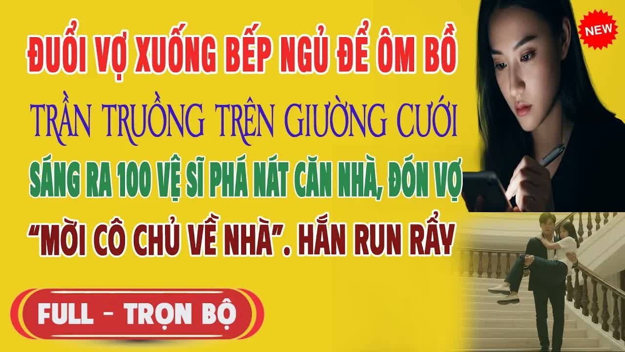 Đuổi tôi xuống bếp ngủ để ôm bồ trên giường cưới sáng ra trăm vệ sĩ phá nát cửa khiến anh run rẩy