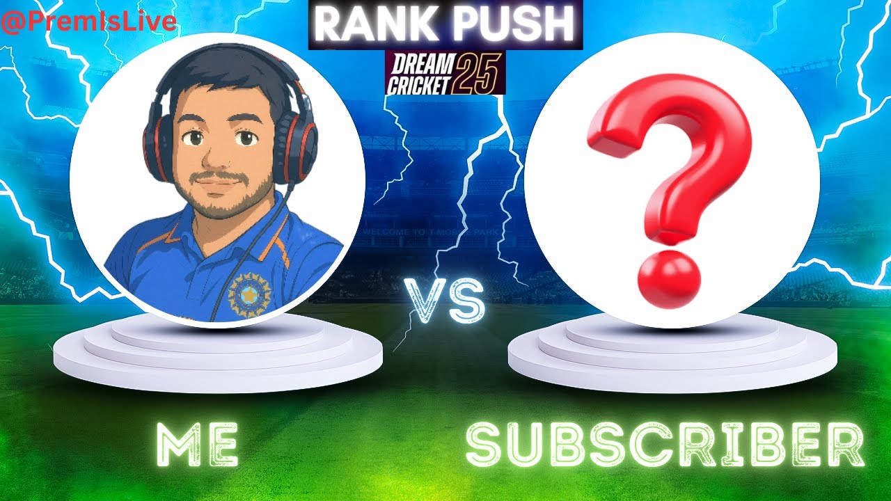 RANK PUSH • SUBSCRIBERS v ME • 1v1  • Dream Cricket 2025 • League #2