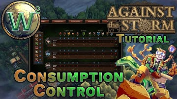 Against the Storm Tutorial - Consumption Control - AtS Tutorial