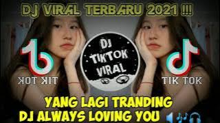 DJ MBON MBON REMIX TERBARU 2021 VIRAL DJ ALWAYS LOVING YOU YANG KALIAN CARI CARI 🌀