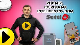 Co Potrafi Inteligentny Dom Setti? Poradnik