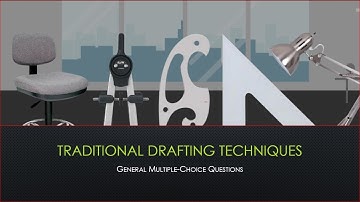 Technical Drawing - Multiple Choice 1 - Traditional Drafting Techniques