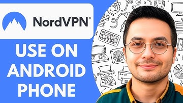 How to Use NordVPN on Android Phone (2025 Guide)