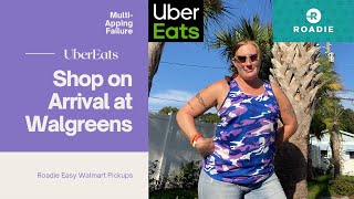 My First UberEats Shop on Arrival at Walgreens | Roadie Easy Walmart Pickups | Multi Apping Failure