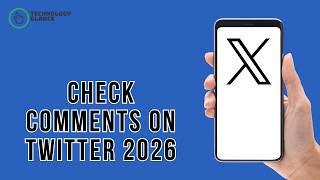 How To Check Comments On Twitter 2026