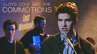 Lloyd Cole And The Commotions - Lost Weekend (Karussell 30.01.1986)