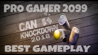 Can KnockDown Gameplay (2018) | PRO GAMER 2099 ©️ screenshot 5