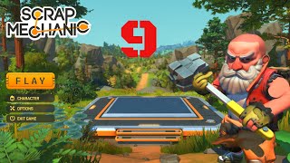 Scrap Mechanic 9: Playing with my Tube