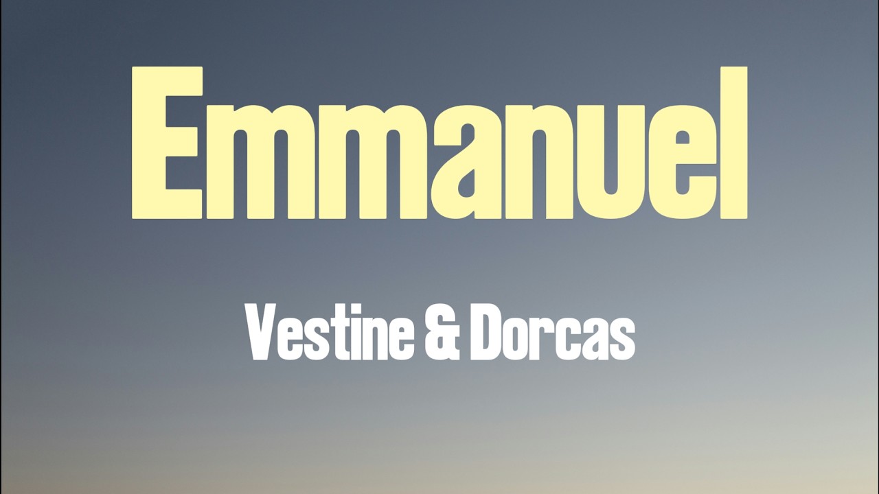 🎶Vestine na Dorcas - Emmanuel(Lyrics Video)