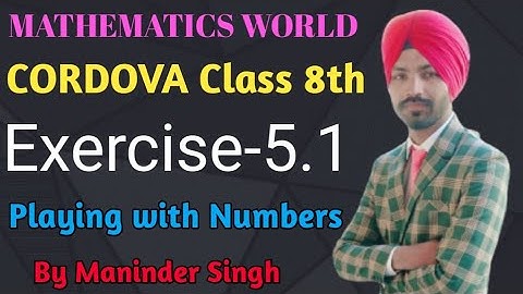 Playing with numbers part-1 class 8th Ex-5.1 Cordova Mathematics