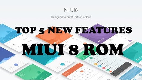 TOP 5 MIUI 8 ROM Features - Xiaomi Phone - MIUI