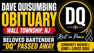 Dave Quisumbing Obituary  Wall Township NJ Mourns Beloved Bartender “DQ”