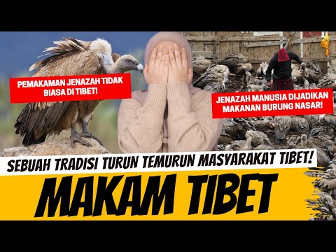 MAKAM LANGIT TIBET - PEMAKAMAN TIDAK BIASA!