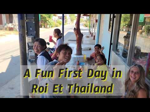 Video thumbnail: A Fun First Day in Roi Et Thailand