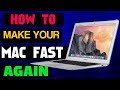 Slow mac fix - Here is How To Make Your Mac Fast Again