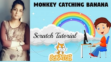 Monkey Catching Banana | Scratch Tutorial | in hindi | 2021