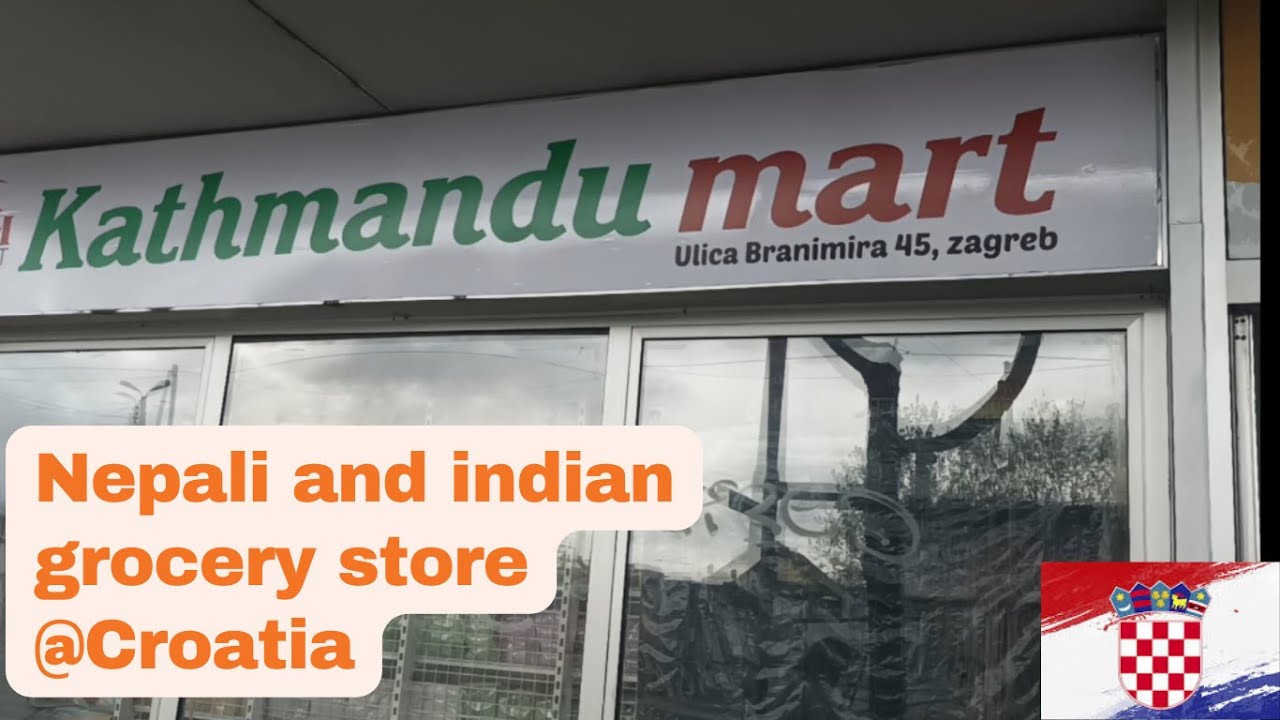Nepali and indian grocery mart in Croatia 🇭🇷. YouTube