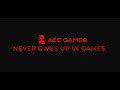 Ace gamer channel trailer