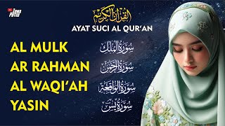 Download Lagu Murottal Al Qur'an Merdu Al Mulk Ar Rahman Al Waqi'ah Yasin Penenang Hati dan Pikiran MP3