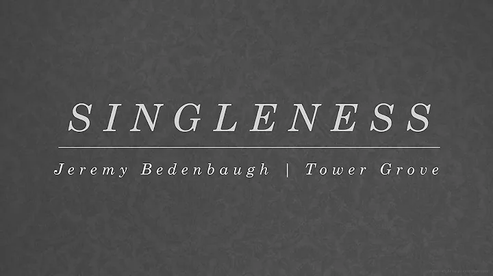 Singleness (Jeremy Bedenbaugh)