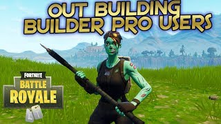 I Outbuilt People That Were Using Builder Pro Fortnite Battle Royale