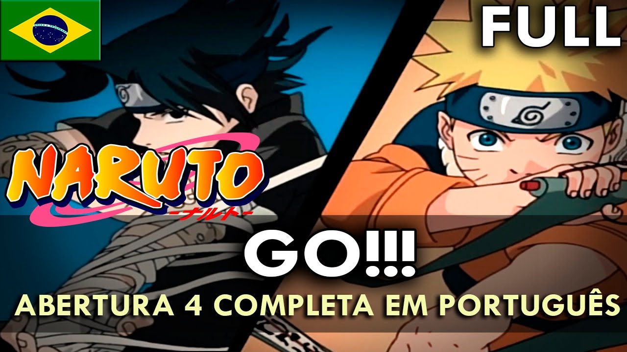 NARUTO - Abertura 4 em Português - (Go!!! / Fighting Dreamers)