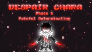 Painful Determination (Unofficial Despair Chara hardmode Phase 5 Storyswap color disbelief AU remix)