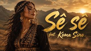 Sê sê - Koma Sino - Kürtçe muzik mashup remix 2026