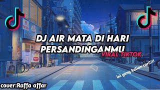 Dj Rupanyh Engkau Sudah Pun Ada Pengganti Diriku//Air Mata Di Hari Persandinganmu//RaffaAffar