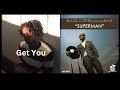 Get You Daniel Caesar Kali Uchis Superman Bucie Black Coffee Dr. Griffs Mashup