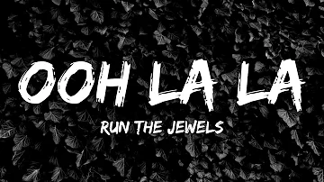 Ooh La La - Run The Jewels (Ozark) (Lyrics Video)