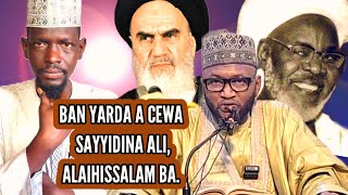 Malam lawan ya sake baro aiki ja !  rushe darajar   A. S. Ga sayyidina Ali da duk wanda ba annabi ba