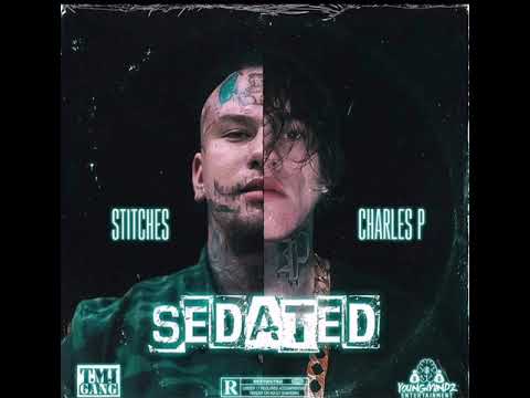 Charles P ft Stitches - Sedated (OFFICIAL AUDIO)