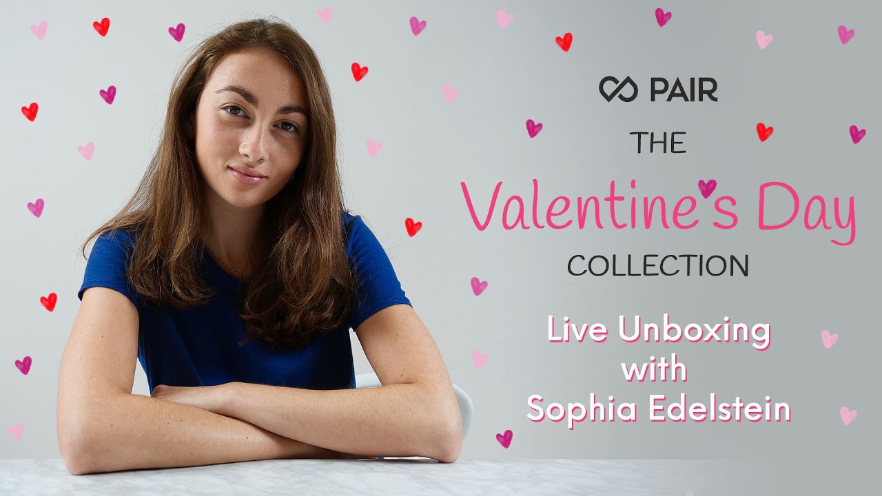 Unboxing the Valentine's Day Collection with Sophia Edelstein! Pair
