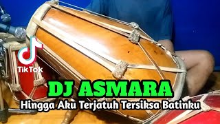 DJ HINGGA AKU TERJATUH TERSIKSA BATINKU Koplo ASMARA Viral Tiktok COVER Kendang Rampak!!!