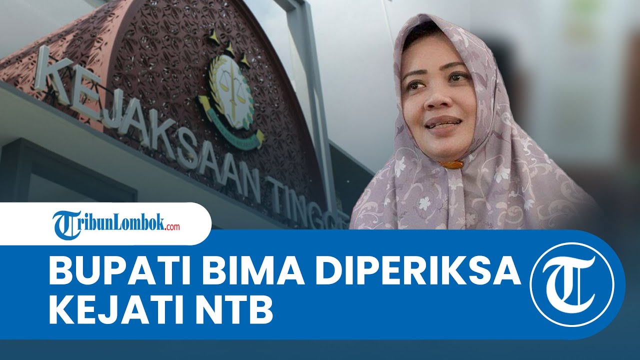 Bupati Bima Indah Dhamayanti Diperiksa Kejati NTB Terkait Kasus Penyertaan Modal PDAMA
