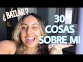30 COSAS SOBRE MI || Madelyne Sánchez