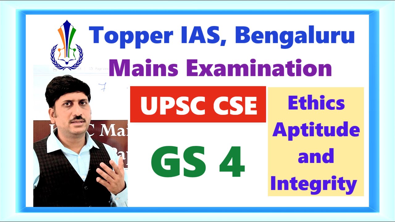 UPSC CSE Mains Exam GS 4 - Ethics, Aptitude and Integrity - YouTube