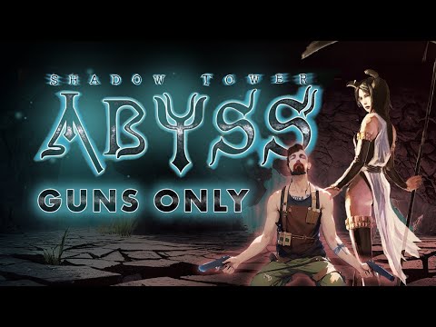 Can you Beat Shadow Tower Abyss using only Guns?