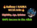 Railway I NADRA I NCCIA I MOD I ASF Jobs, Eligibility, Syllabus, Age, Competest