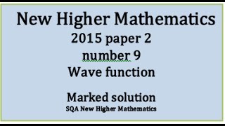 2015 SQA New Higher Mathematics Paper 2: 9 Wave function screenshot 3